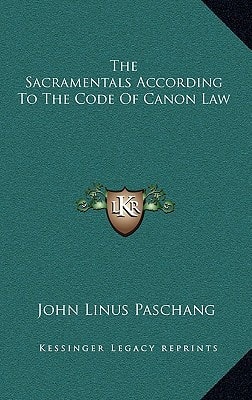 The Sacramentals According To The Code Of Canon Law