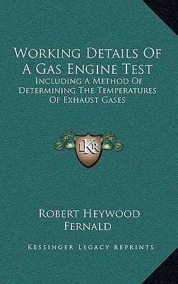 Working Details Of A Gas Engine Test: Including A Method Of Determining The Temperatures Of Exhaust Gases