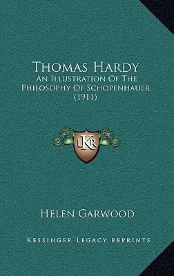 Thomas Hardy: An Illustration Of The Philosophy Of Schopenhauer (1911)