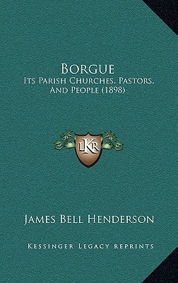 Borgue: Its Parish Churches, Pastors, And People (1898)