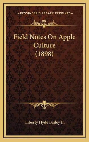 Field Notes On Apple Culture (1898)