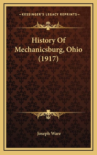 History Of Mechanicsburg, Ohio (1917)