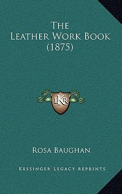 The Leather Work Book (1875)