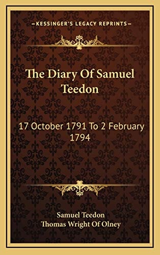 The Diary Of Samuel Teedon: 17 October 1791 To 2 February 1794
