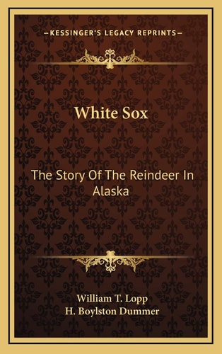 White Sox: The Story Of The Reindeer In Alaska