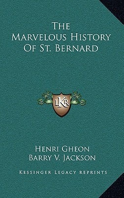 The Marvelous History Of St. Bernard
