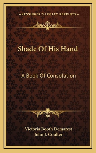 Shade Of His Hand: A Book Of Consolation