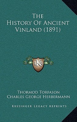 The History Of Ancient Vinland (1891)
