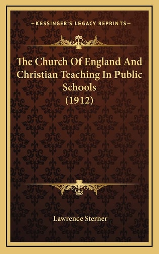 The Church Of England And Christian Teaching In Public Schools (1912)