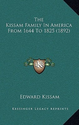 The Kissam Family In America From 1644 To 1825 (1892)