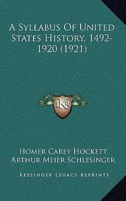 A Syllabus of United States History, 1492-1920 (1921)