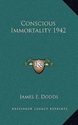 Conscious Immortality 1942