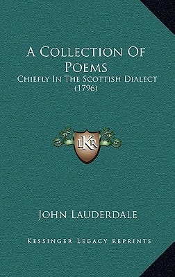 A Collection Of Poems: Chiefly In The Scottish Dialect (1796)