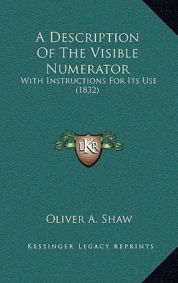 A Description Of The Visible Numerator: With Instructions For Its Use (1832)