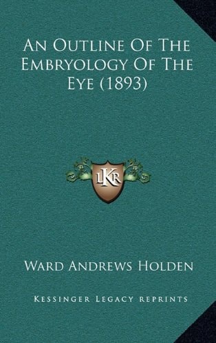 An Outline Of The Embryology Of The Eye (1893)