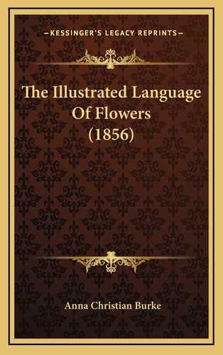 The Illustrated Language Of Flowers (1856)