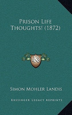 Prison Life Thoughts! (1872)