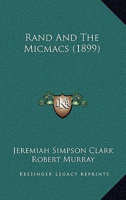 Rand And The Micmacs (1899)
