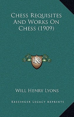 Chess Requisites And Works On Chess (1909)