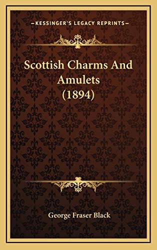 Scottish Charms And Amulets (1894)