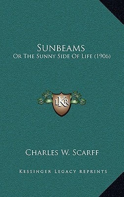 Sunbeams: Or The Sunny Side Of Life (1906)