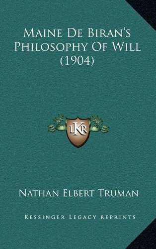 Maine De Biran's Philosophy Of Will (1904)