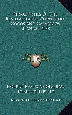 Shore Fishes Of The Revillagigedo, Clipperton, Cocos And Galapagos Islands (1905)