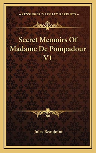 Secret Memoirs Of Madame De Pompadour V1