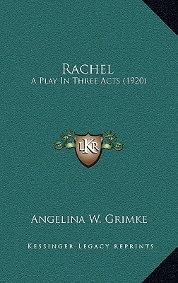 Rachel: A Play In Three Acts (1920)