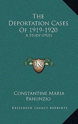 The Deportation Cases Of 1919-1920: A Study (1921)