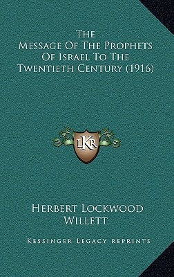 The Message Of The Prophets Of Israel To The Twentieth Century (1916)