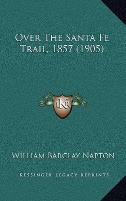 Over The Santa Fe Trail, 1857 (1905)