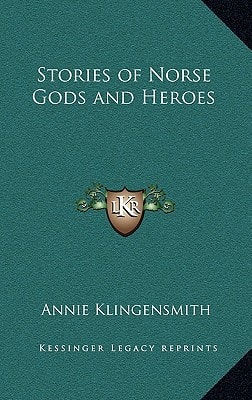 Stories of Norse Gods and Heroes
