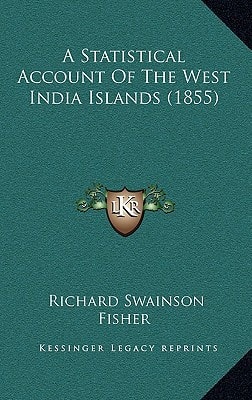 A Statistical Account Of The West India Islands (1855)