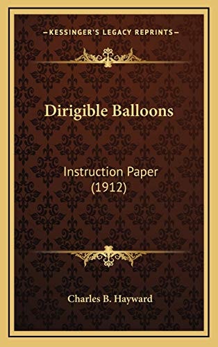 Dirigible Balloons: Instruction Paper (1912)