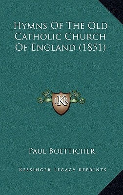 Hymns Of The Old Catholic Church Of England (1851)