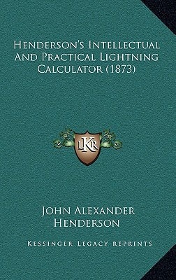Henderson's Intellectual And Practical Lightning Calculator (1873)