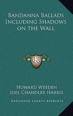 Bandanna Ballads Including Shadows on the Wall