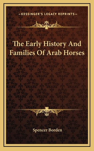 The Early History And Families Of Arab Horses