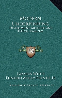 Modern Underpinning: Development, Methods And Typical Examples