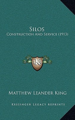 Silos: Construction And Service (1913)