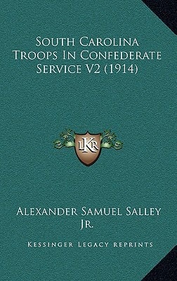 South Carolina Troops In Confederate Service V2 (1914)