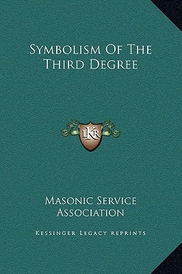Symbolism Of The Third Degree