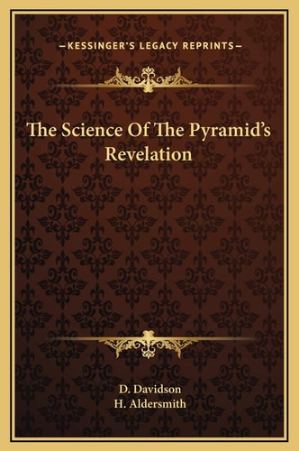 The Science Of The Pyramid's Revelation