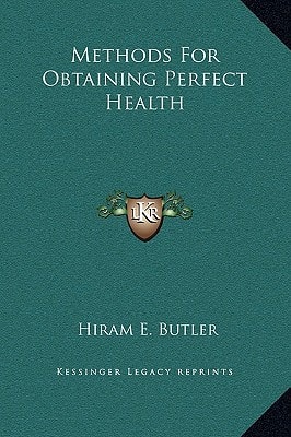 Methods For Obtaining Perfect Health