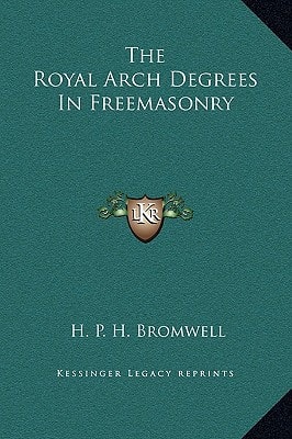 The Royal Arch Degrees in Freemasonry