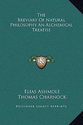 The Breviary of Natural Philosophy an Alchemical Treatise