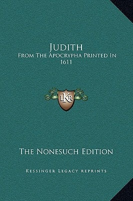 Judith: From The Apocrypha Printed In 1611