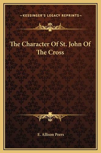 The Character Of St. John Of The Cross
