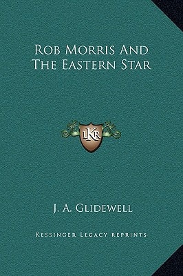 Rob Morris And The Eastern Star
